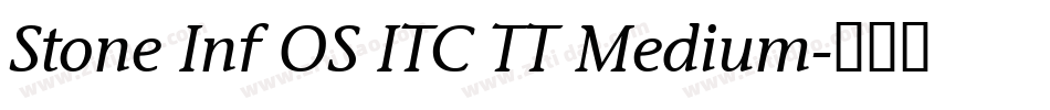 Stone Inf OS ITC TT Medium字体转换